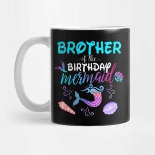 Brother Of The Birthday Mermaid Matching Family Mug